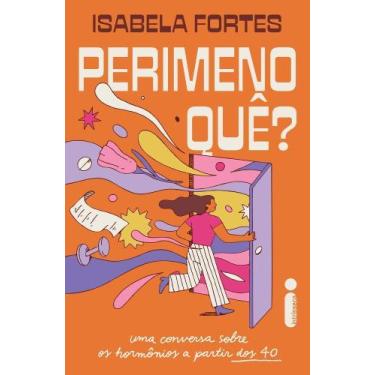 Imagem de Perimenoquê - Uma Conversa Sobre Os Hormônios A Partir Dos 40 - INTRIN