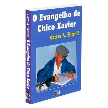 Imagem de O Evangelho de Chico Xavier - Literatura Espírita - DIDIER