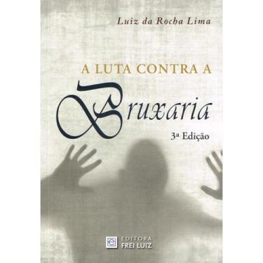 Imagem de A Luta Contra a Bruxaria - FREI LUIZ