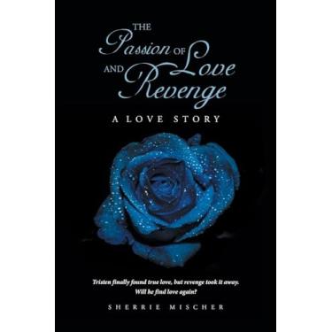 Imagem de The Passion of Love and Revenge: A Love Story