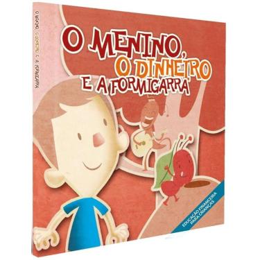 Imagem de Menino, O Dinheiro E A Formigarra, O - 6ª Ed