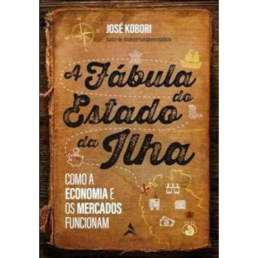 Imagem de A Fábula do Estado da Ilha - Como a Economia e os Mercados Funcionam -
