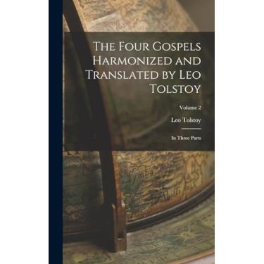 Imagem de The Four Gospels Harmonized and Translated by Leo Tolstoy: In Three Parts; Volume 2