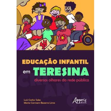 Imagem de Livro - Educação infantil em teresina: diversos olhares da rede públic
