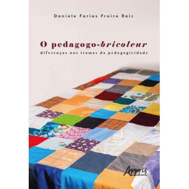 Imagem de Livro - O pedagogo-bricoleur: diferenças nas tramas da pedagogicidade