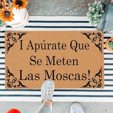 Imagem de Capacho frontal engraçado I Apúrate Que Se Meten Las Moscas! Tapete de presente marrom para entrada externa com suporte antiderrapante resistente tapetes de boas-vindas para varanda durável 75 x 43 cm