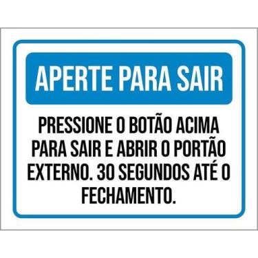 Imagem de Kit 3 Placas Aperte Sair Pressione Botão Abrir Portão - Sinalizo