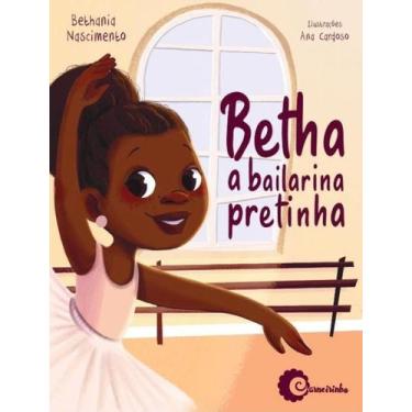 Imagem de Livro Betha a Bailarina Pretinha Bethânia Nascimento, 1, 21 x 21