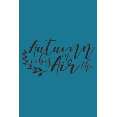 Imagem de Autumn Vibes In The Air Notebook: Lagoon Blue Matte Finish Lined Journal, 6 x 9 120 Pages, Gift For Thinkers, List Makers and Doers (Autumn Vibes In The Air Journal)
