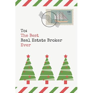Imagem de To: The Best Real Estate Broker Ever: Christmas Card and Holiday Journal Gift All-In-One! / 6x9 Small Notebook For Writing/Christmas Envelope Theme/Real Estate Broker Gift