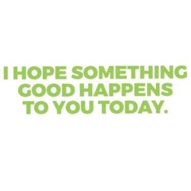 Imagem de 4 peças I Hope Something Good Happens to You Today Inspirational Quote 20 cm Aprox. Carros Paredes Capacetes Caixa de Ferramentas Laptop Die-Cut Vinyl Stickers Decalques (Noctilucent)