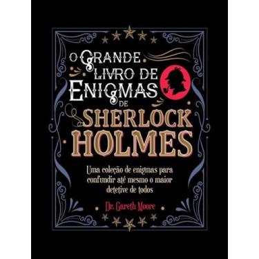 Imagem de Livro - Sherlock Holmes - O Grande Livro De Enigmas De Sherlock Holmes
