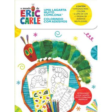 Imagem de Livro - Eric Carle, Uma Lagarta Muito Comilona - Colorindo com Adesivo
