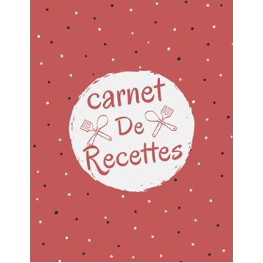 Imagem de Carnet De Recettes: cahier de recettes à remplir , 2 pages par recette avec un espace pour illustrer : Photos à coller, Dessins... , cadeau fete des meres