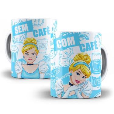 Imagem de Caneca Cinderela Com Café Sem Café Porcelana Personalizada - Tio da Ca