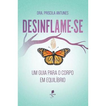 Imagem de Desinflame Se - Um Guia Para O Corpo Em Equilibrio - Auster