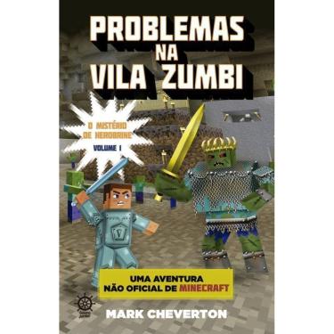 Imagem de Problemas Na Vila Zumbi - Uma Aventura Não Oficial De Minecraft