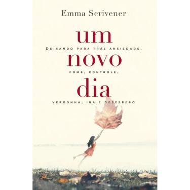 Imagem de Livro Um Novo Dia, Deixando Para Tras - Emma Scrivener Editora Ultimato