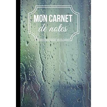 Imagem de Mon carnet de notes: Cahier d'écriture classique - style sobre et moderne - pluie - gouttes d'eau | 100 pages format 7*10 pouces