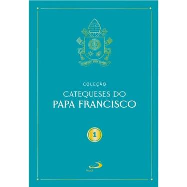Imagem de Catequeses do Papa Francisco - Vol I