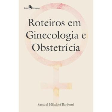 Imagem de Roteiros Em Ginecologia E Obstetrícia