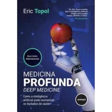 Imagem de Medicina Profunda - Deep Medicine - Como A Intelig