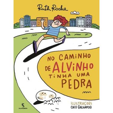 Imagem de Livro - No Caminho Do Alvinho Tinha Uma Pedra - 2ª Ed - SALAMANDRA LIT