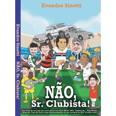 Imagem de Não, Sr. Clubista! - SINOTTI EDITORA, Sortido
