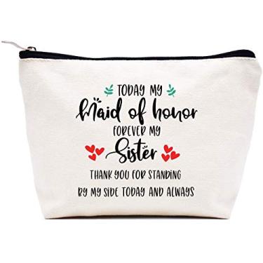 Imagem de Bolsa de casamento, Presente de dama de honra - TODAY MY MAID OF HONOR FOREVER MY SISTER