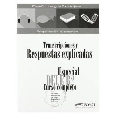 Imagem de Especial Dele B2 Curso Completo - Transcripciones Y Respuestas Explicadas Sin Cd