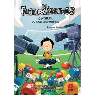 Imagem de Futebolíssimos, Os - O mistério do goleiro fantasma - SM EDICOES, Sort