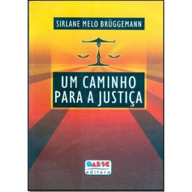 Imagem de Livro: Um Caminho para a Justiça Autor: Sirlane Melo Bruggemann (Novo,