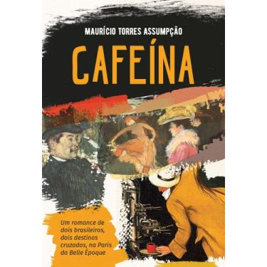 Imagem de Livro - Cafeína - Um romance histórico