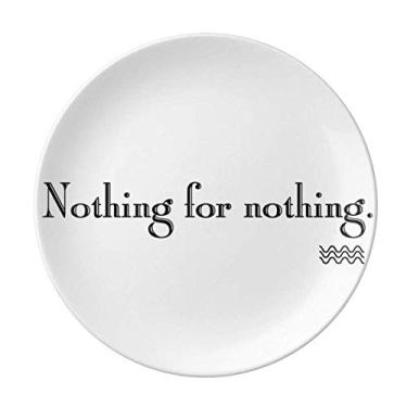 Imagem de Prato Decorativo de Porcelana com Prato de Prato de Salver da Catchword Nothing For Nothing