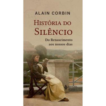 Imagem de História do silêncio: Do renascimento aos nossos dias