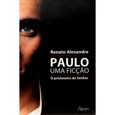 Imagem de Paulo Uma Ficção: O Prisioneiro Do Senhor - Agape