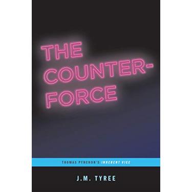 Imagem de The Counterforce: Thomas Pynchon's Inherent Vice (...Afterwords)