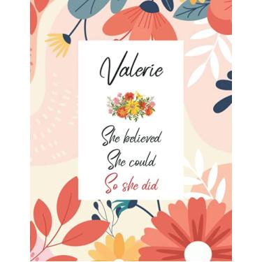 Imagem de Valerie She believed She could So she did: Personalized Name Notebook | Wide Ruled Paper Notebook Journal | For Teens Kids Students Girls| For Home School College | 8.5X11 inch 160pages