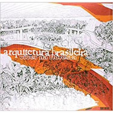 Imagem de Arquitetura Brasileira - Viver Na Floresta - Ediçao Bilingue - Portugues/Ingles