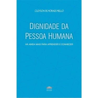 Imagem de Dignidade Da Pessoa Humana - Há Ainda Mais Para Aprender E Conhecer