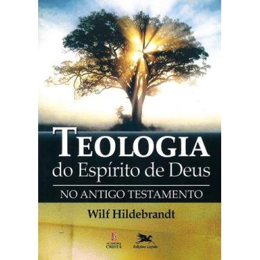 Imagem de Livro - Teologia do Espírito de Deus no Antigo Testamento