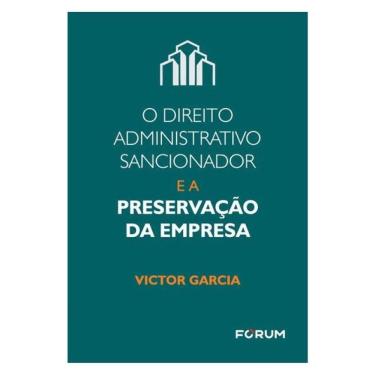 Imagem de O Direito Administrativo Sancionador E A Preservação Da Empresa