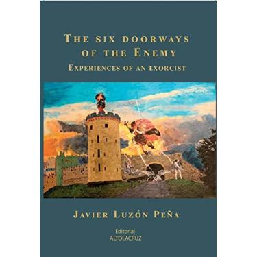 Imagem de As seis portas do inimigo. Experiências de um Exorcista