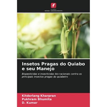 Imagem de Insetos Pragas do Quiabo e seu Manejo: Biopesticidas e insecticidas bio-racionais contra os principais insectos pragas do quiabeiro