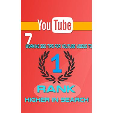 Imagem de How To Get The Best Ranking On YouTube | 7 Working SEO Tips For YouTube Videos To Rank Higher in Search | (YouTube Guide, YouTube ... Subscribers, YouTube ... YOUTUBE SEO TIP AND TRICKS (English Edition)