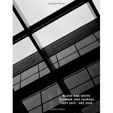 Imagem de Black and White Planner and Journal Sept 2019 - Dec 2020: 390 Page Notebook - 2019-2020 Planner with Monthly and Weekly Pages and 300 Blank Lined Journal Pages - XL 8.5 x11