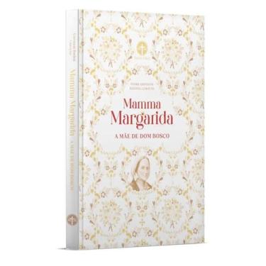 Imagem de Livro Mamma Margarida : A Mãe de Dom Bosco - Padre Giovanni Lemoyne
