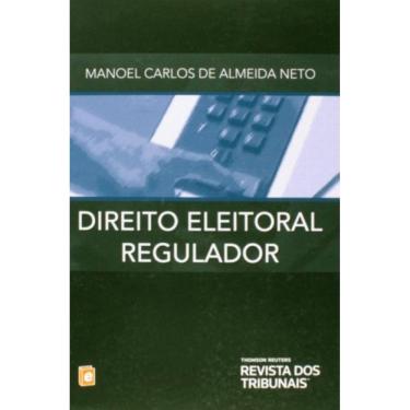 Imagem de Direito Eleitoral Regulador  - Rt