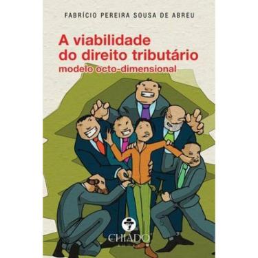 Imagem de A Viabilidade Do Direito Tributário Modelo Octo-Dimensional