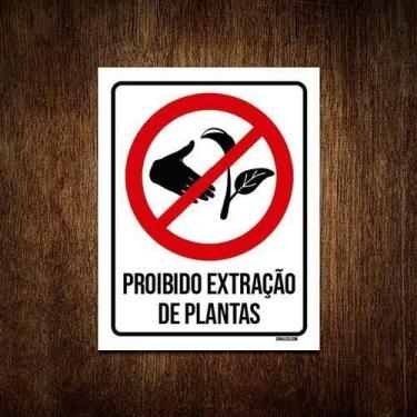 Imagem de Placa Sinalização - Proibido Extração De Plantas 27X35 - Sinalizo